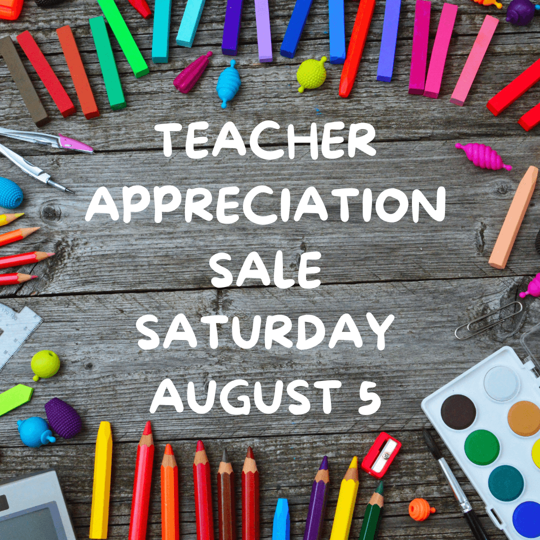 teacher appreciation day sale august 5 china spring country store texas tx saturday aug 5