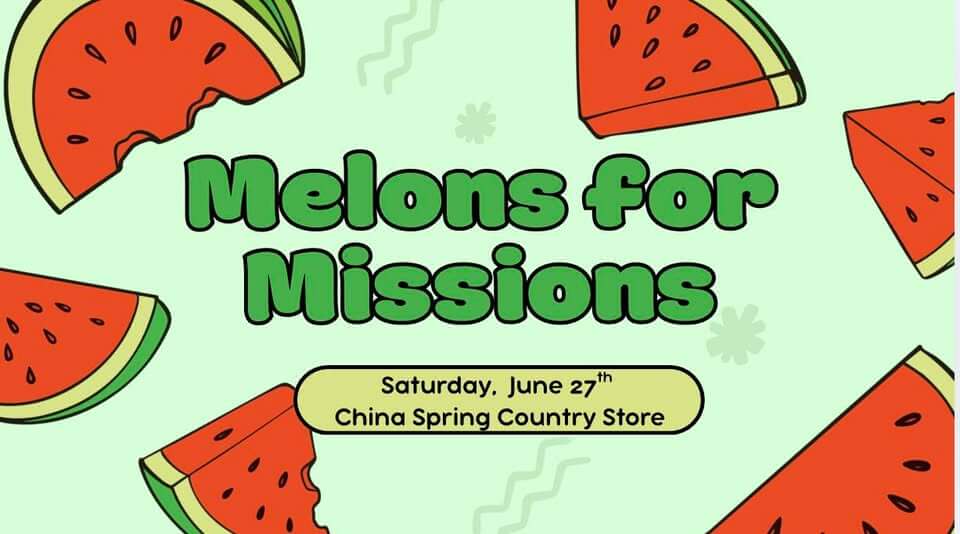 melons for missions saturday june 27